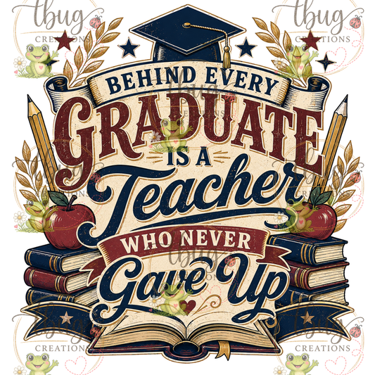 Behind Every Graduate